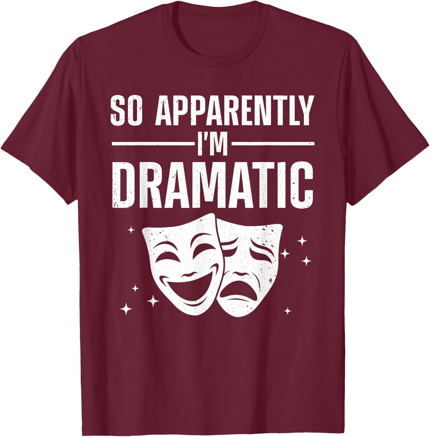 Cool Theater Art Women Musical Theater Drama Actor Small T-Shirt - T-Shirt | Maroon