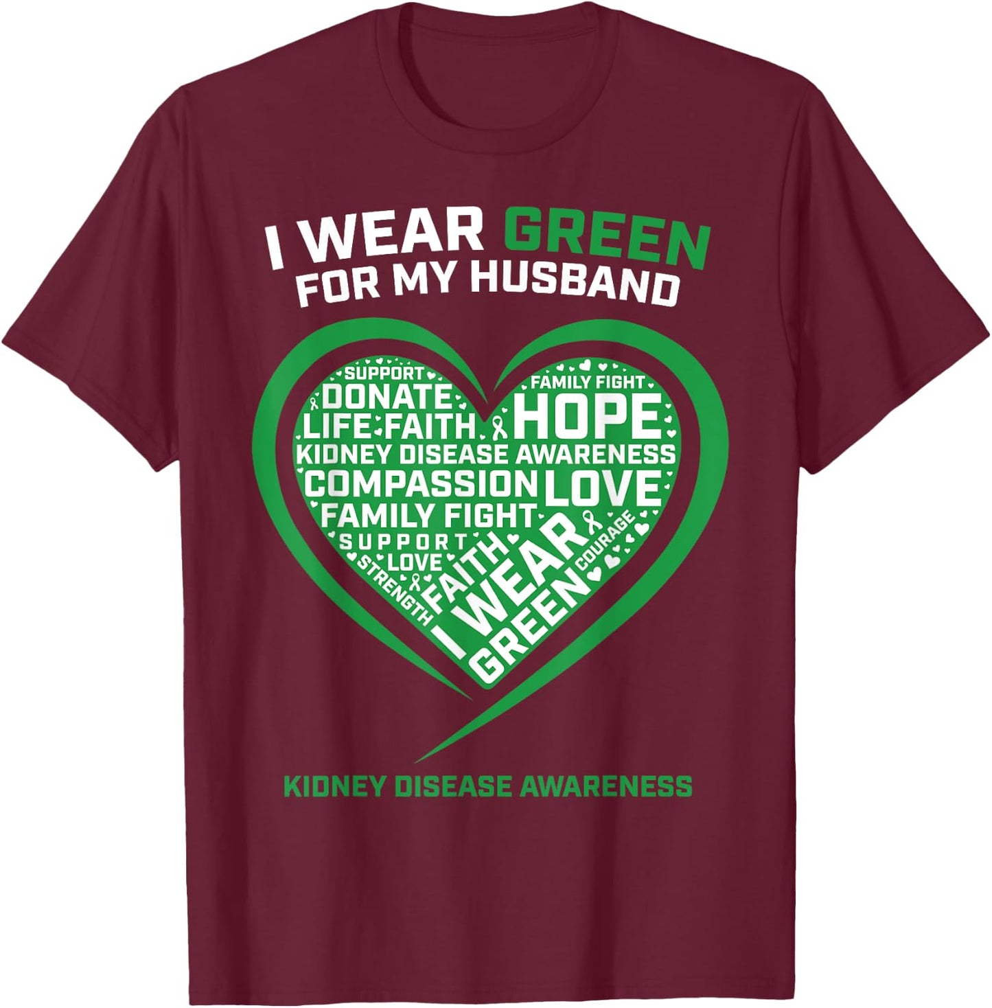 Wife Women Gifts Husband Kidney Transplant Disease Awareness T-Shirt - T-Shirt | Maroon