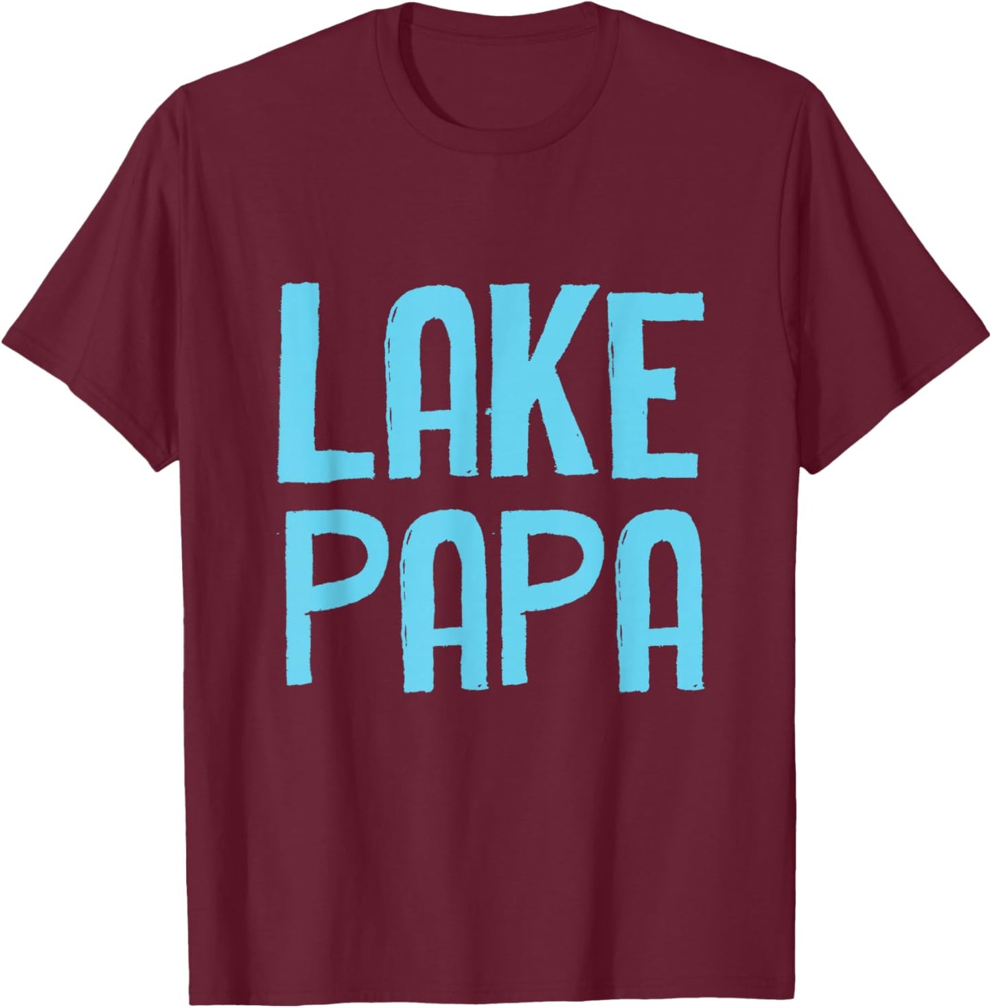 Funny Dad Lake Papa T-Shirt - T-Shirt | Maroon
