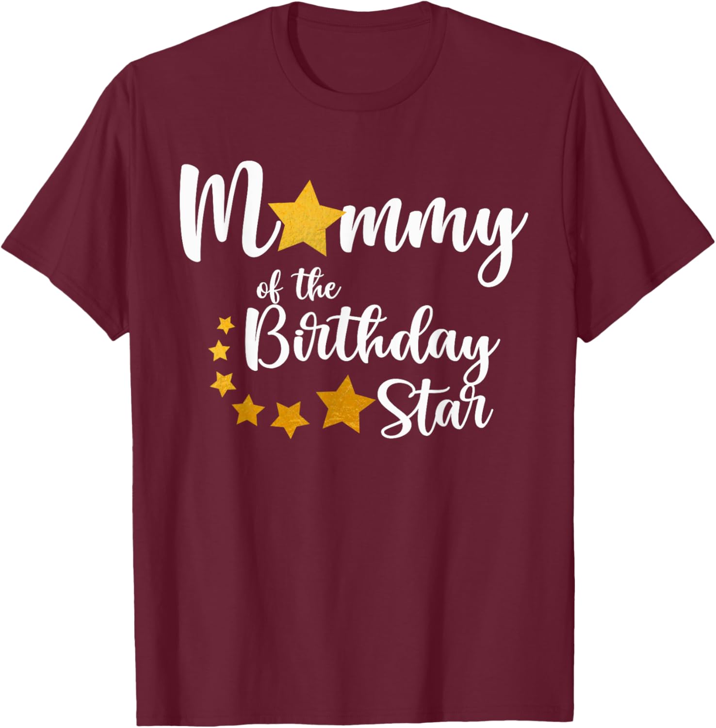 Mommy Of The Birthday Star Matching Family Gold Star T-Shirt - T-Shirt | Maroon