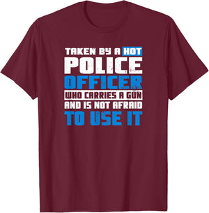 Police Girlfriend Design | Taken By A Hot Cop Gift T-Shirt - T-Shirt | Maroon