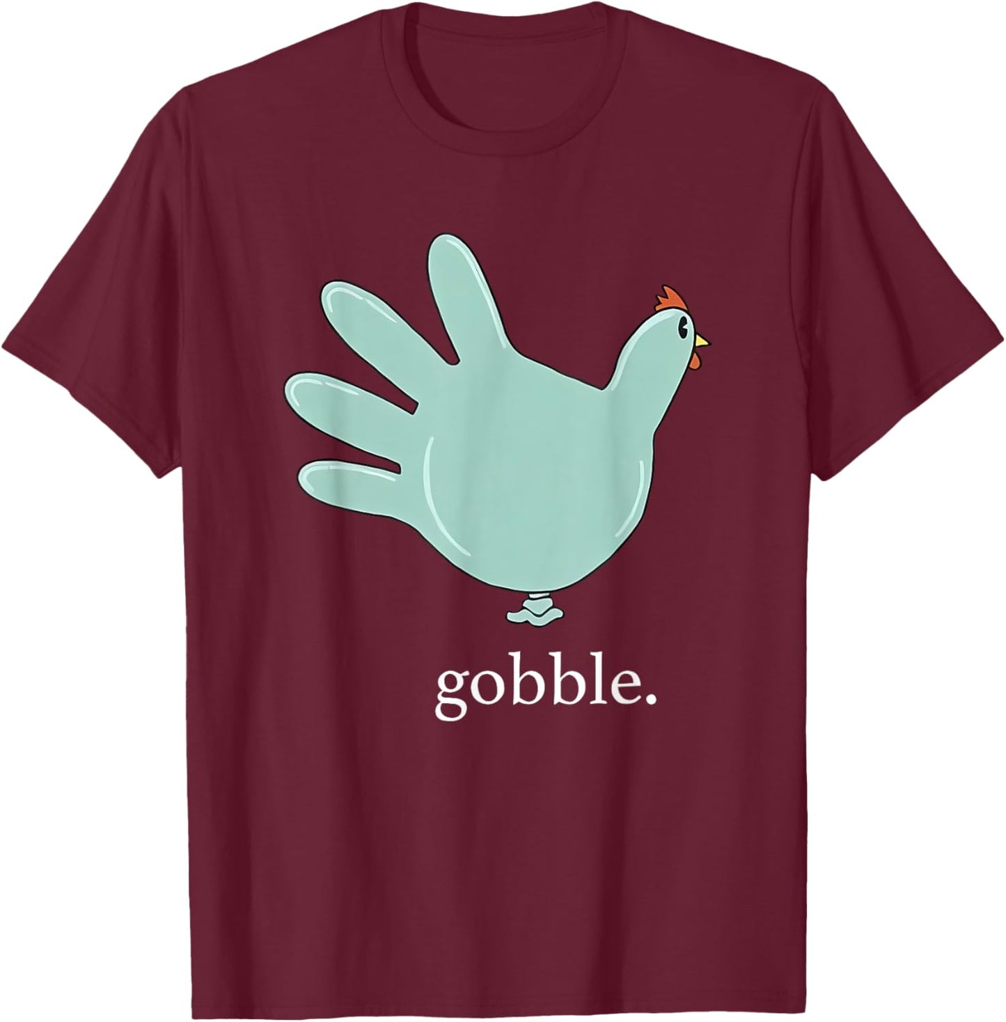 Funny Gobble Turkey Glove Medical Nures Thanksgiving Fall T-Shirt - T-Shirt | Maroon