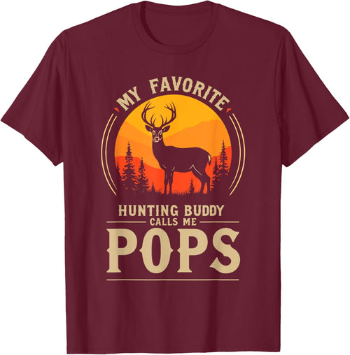 My Favorite Hunting Buddy Calls Me Pops Dad Deer Hunter