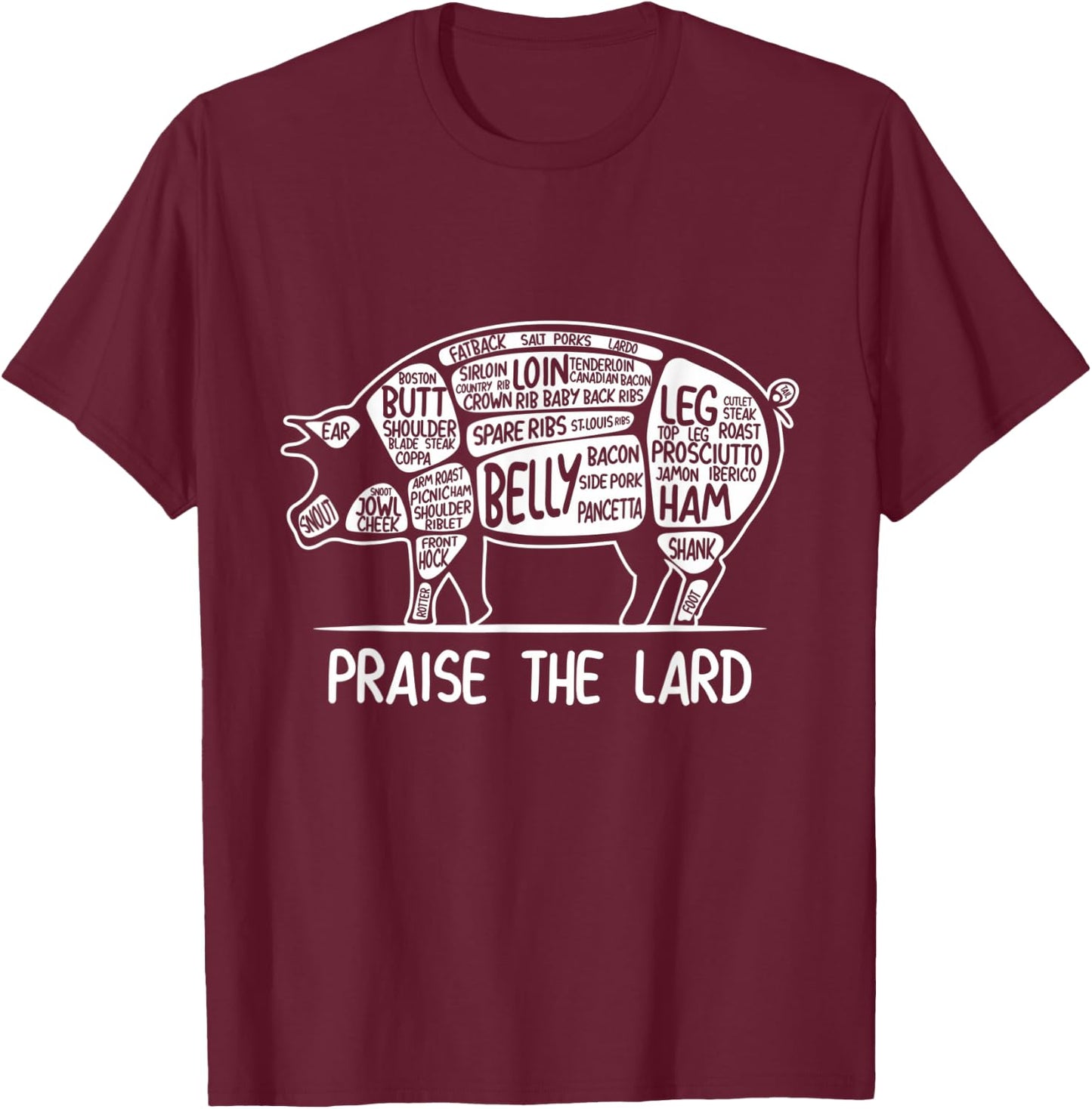 Praise the Lard Funny Pork Bacon Lover T Shirt T-Shirt - T-Shirt | Maroon