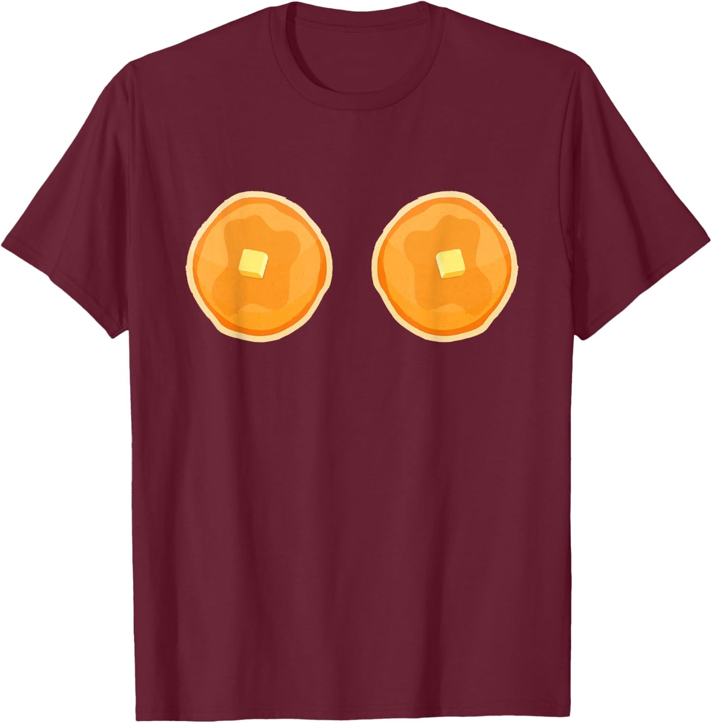 Pancake Boobs - National Maple Syrup Day - Funny Boob Gift T-Shirt - T-Shirt | Maroon