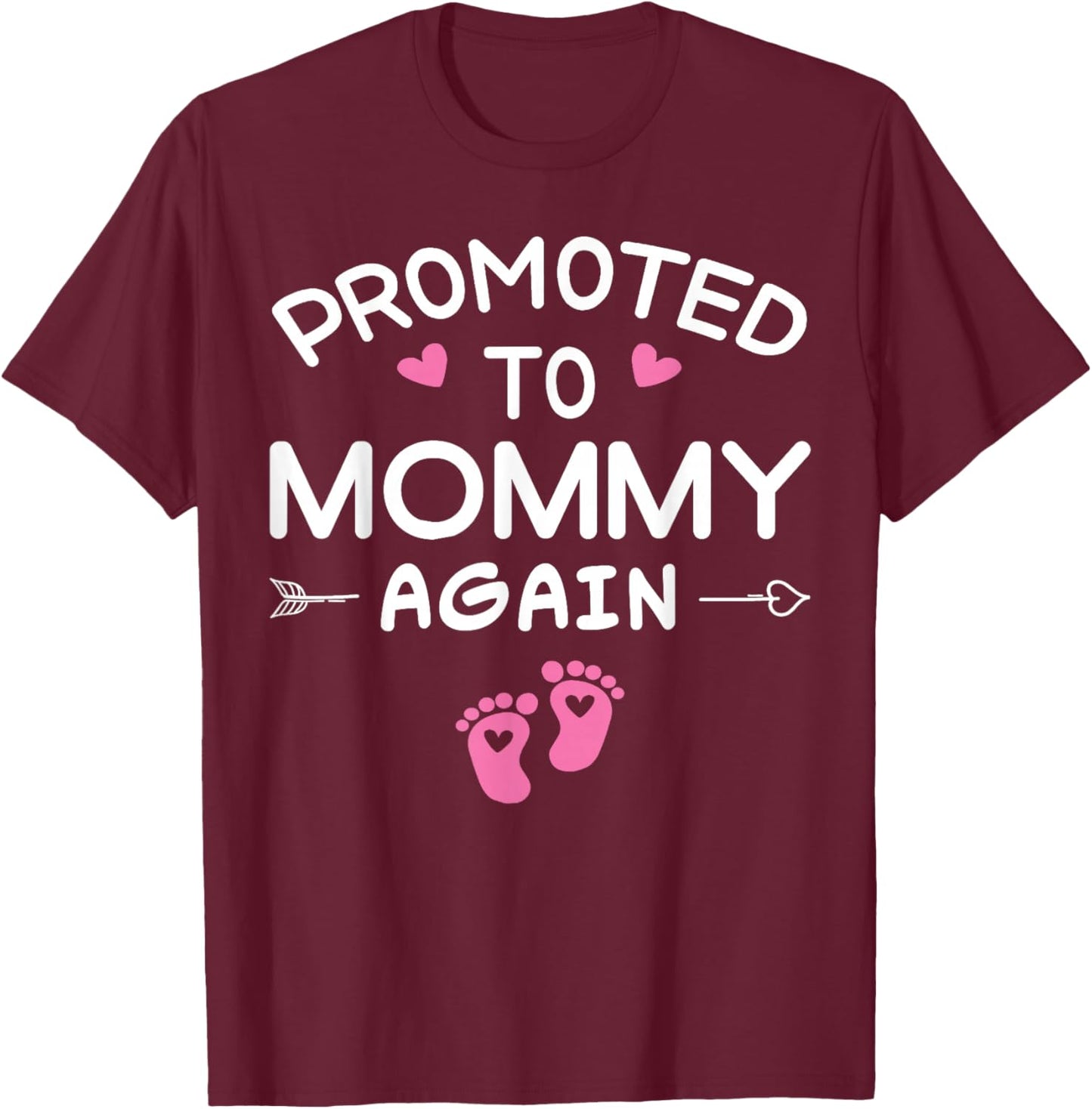 Awesome Promoted to Mommy Again It's A Girl - Cute Mom Again T-Shirt - T-Shirt | Maroon