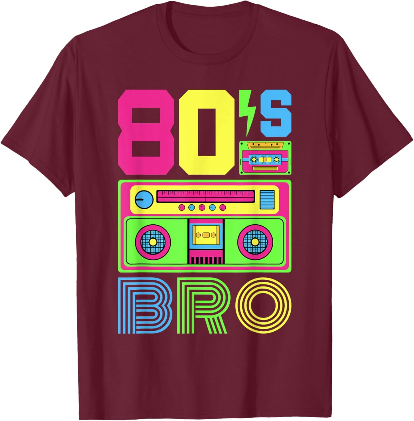 80s Bro 1980s Fashion 80 Theme Party Outfit Eighties Costume T-Shirt - T-Shirt | Maroon