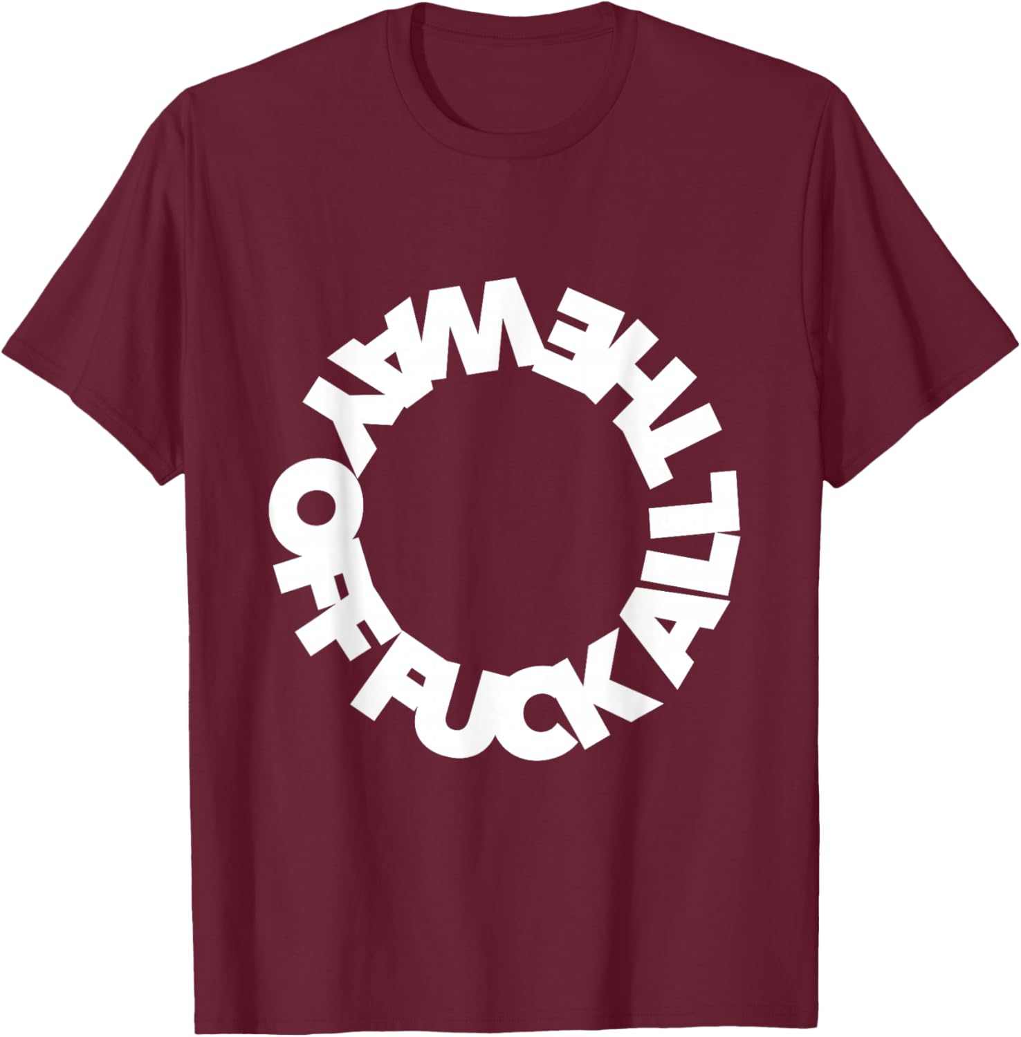 Funny F ALL THE WAY OFF ffs f word curse funny cursing swear T-Shirt - T-Shirt | Maroon