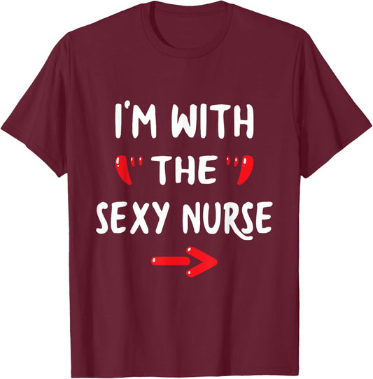 I'm With the Sexy Nurse Funny Halloween Boyfriend & Husband T-Shirt - T-Shirt | Maroon