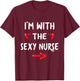 I'm With the Sexy Nurse Funny Halloween Boyfriend & Husband T-Shirt - T-Shirt | Maroon