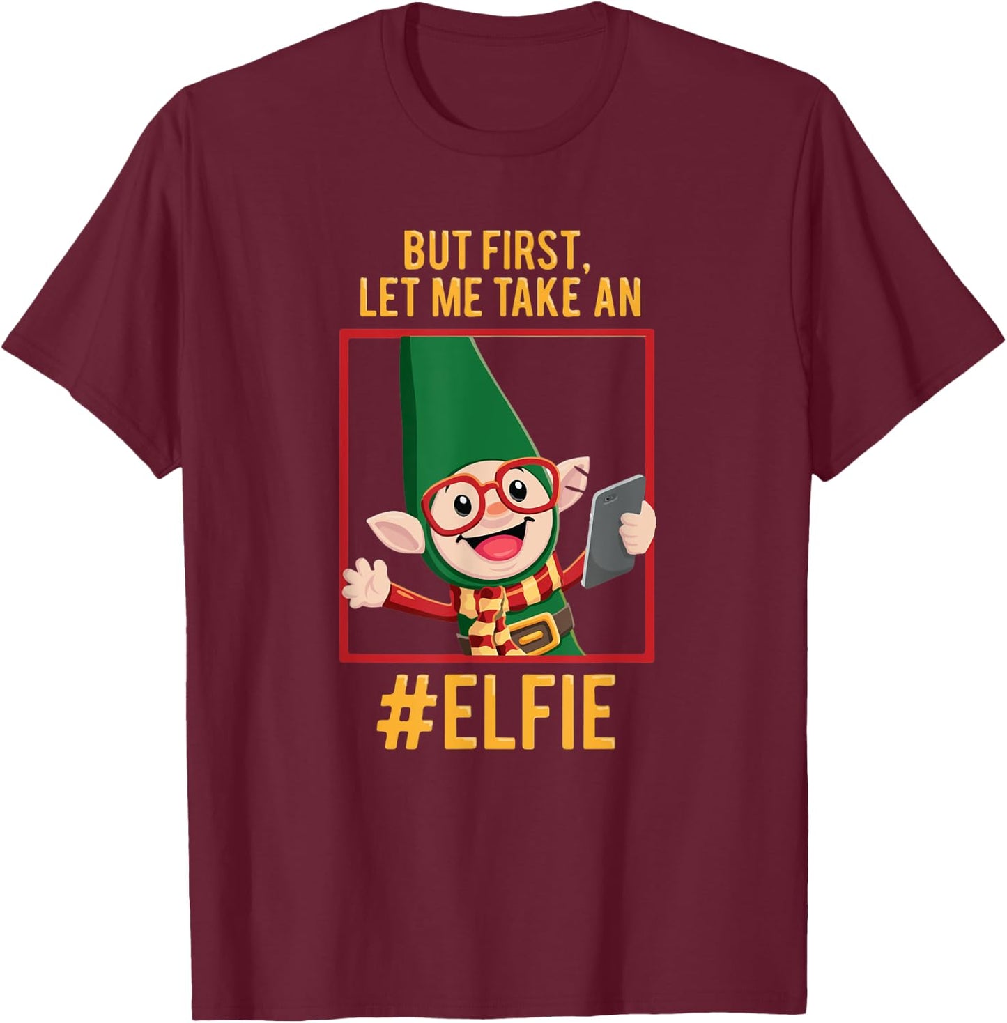 Funny Christmas Elf Let Me Take a Selfie 'Elfie' T-Shirt - T-Shirt | Maroon