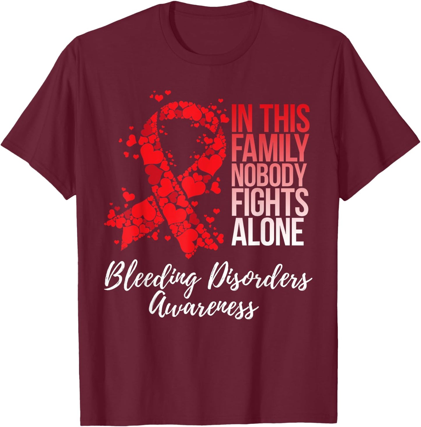 Family Support Bleeding Disorders Awareness T-Shirt - T-Shirt | Maroon