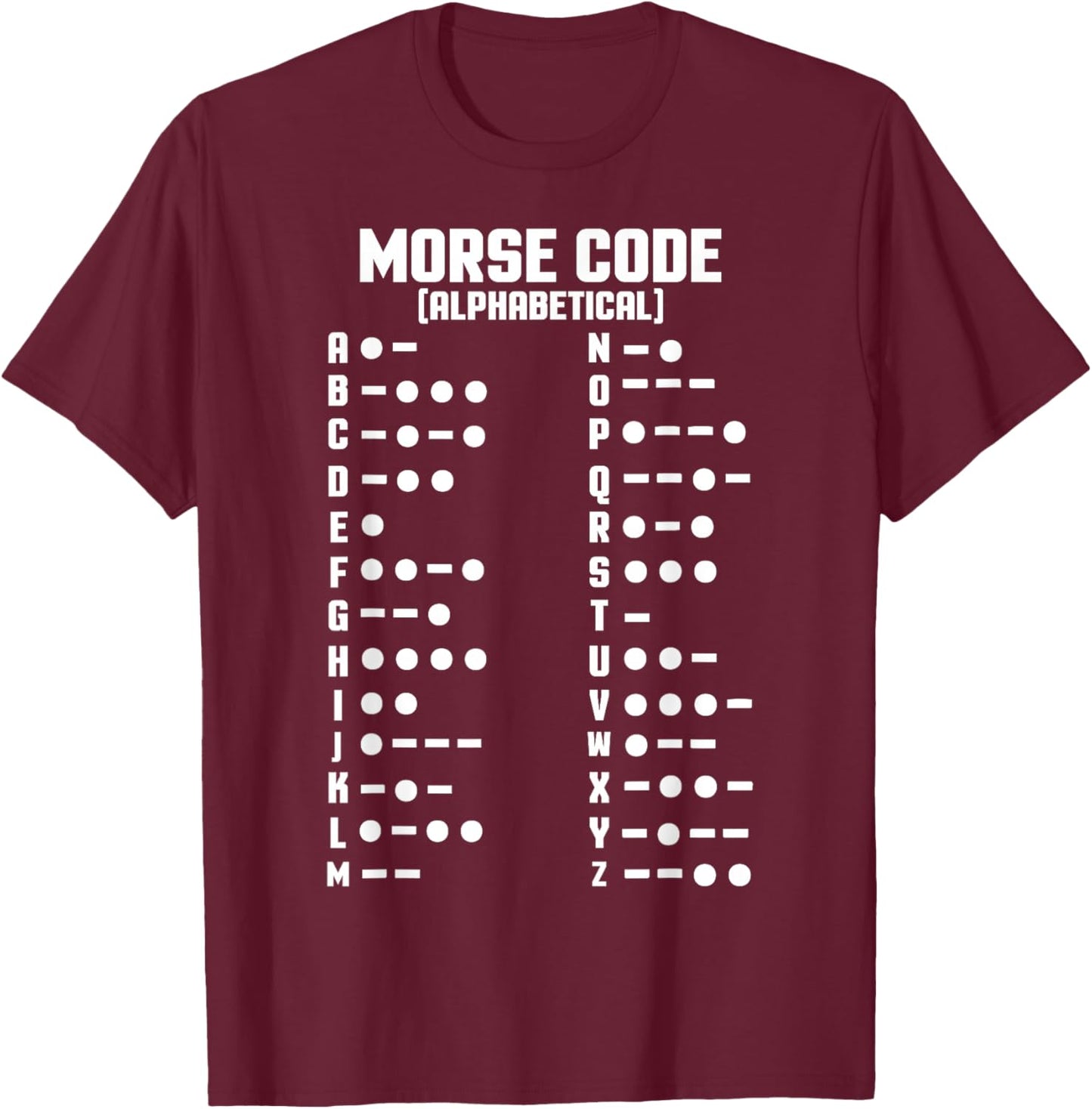 Morse Alphabet Code Chart Letters & Numbers Translator T-Shirt - T-Shirt | Maroon