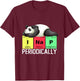 Funny Science Panda I Nap Periodically Pandas Lovers T-Shirt - T-Shirt | Maroon