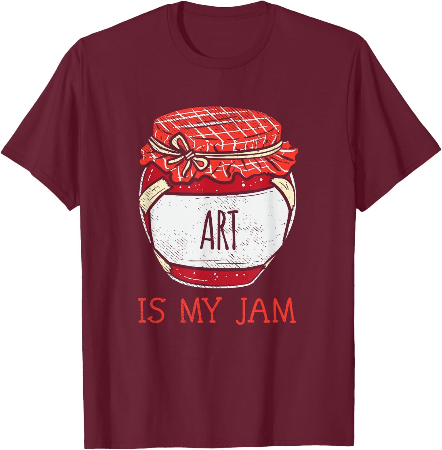 Fun Cute Art Is My Jam T-Shirt - T-Shirt | Maroon