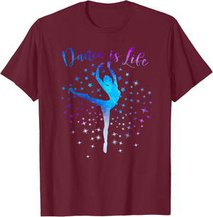 Dance is Life Ballet Dancing Quote Ballerina Dancer Graphic T-Shirt - T-Shirt | Maroon