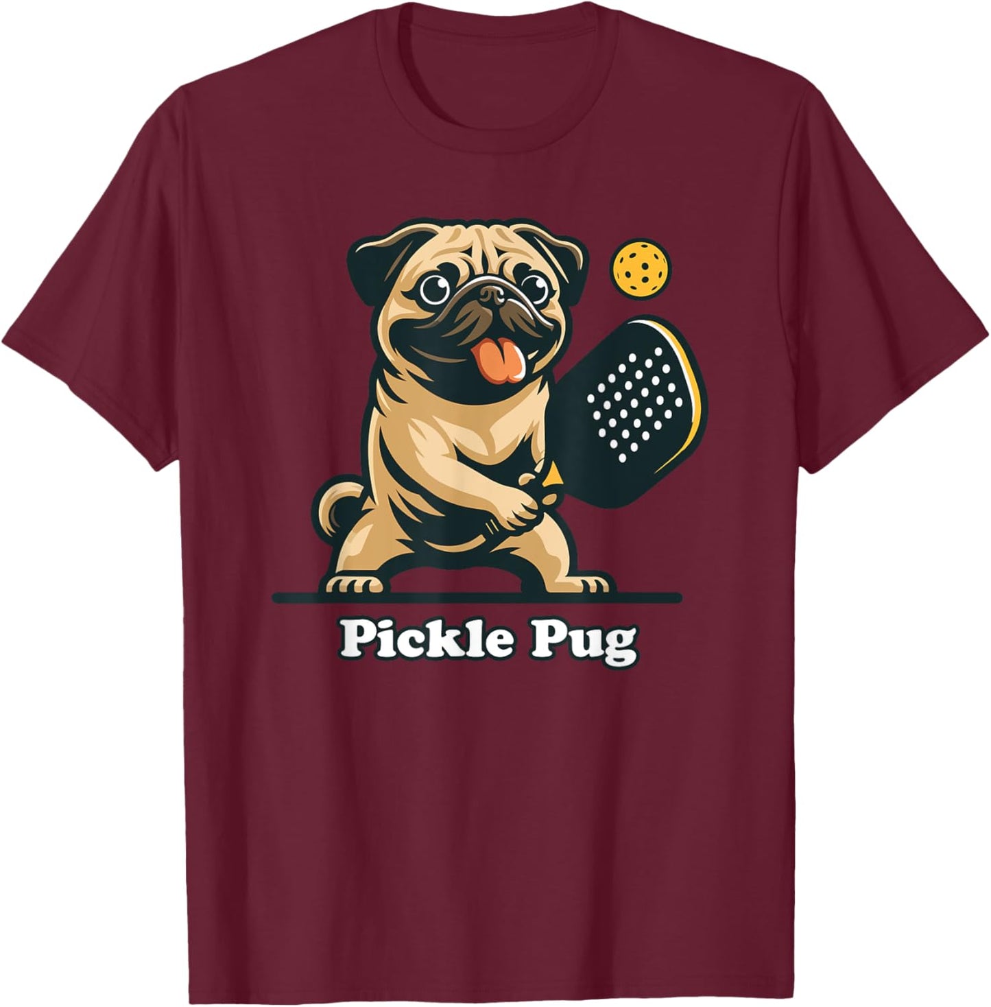 Pug Dad Pug Canine Playing Pickleball Funny Doggo Pickle Pug , Small, Grey T-Shirt - T-Shirt | Maroon