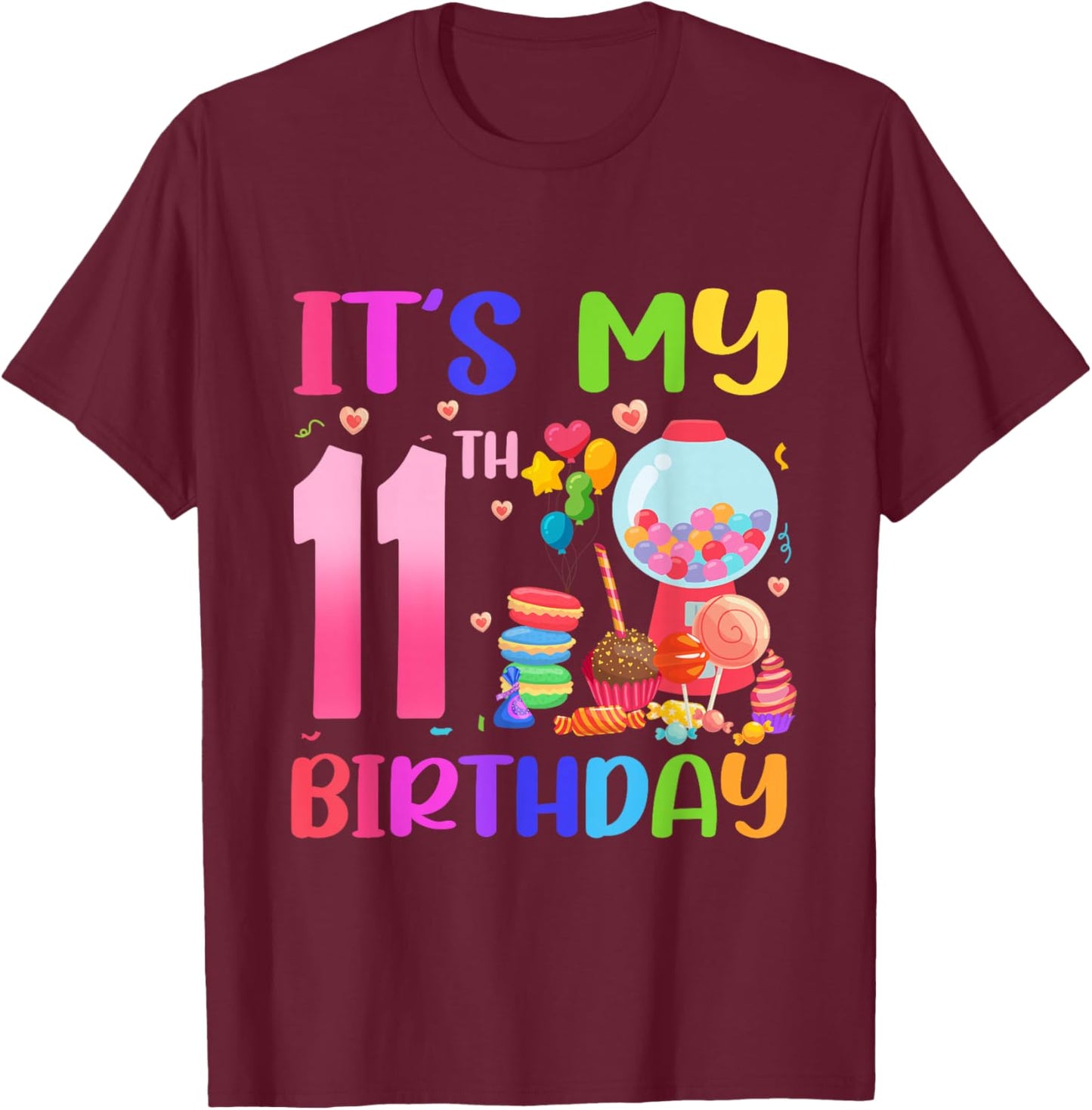 It's My 11th Birthday Girl Candy Candyland 11 Year Old T-Shirt - T-Shirt | Maroon