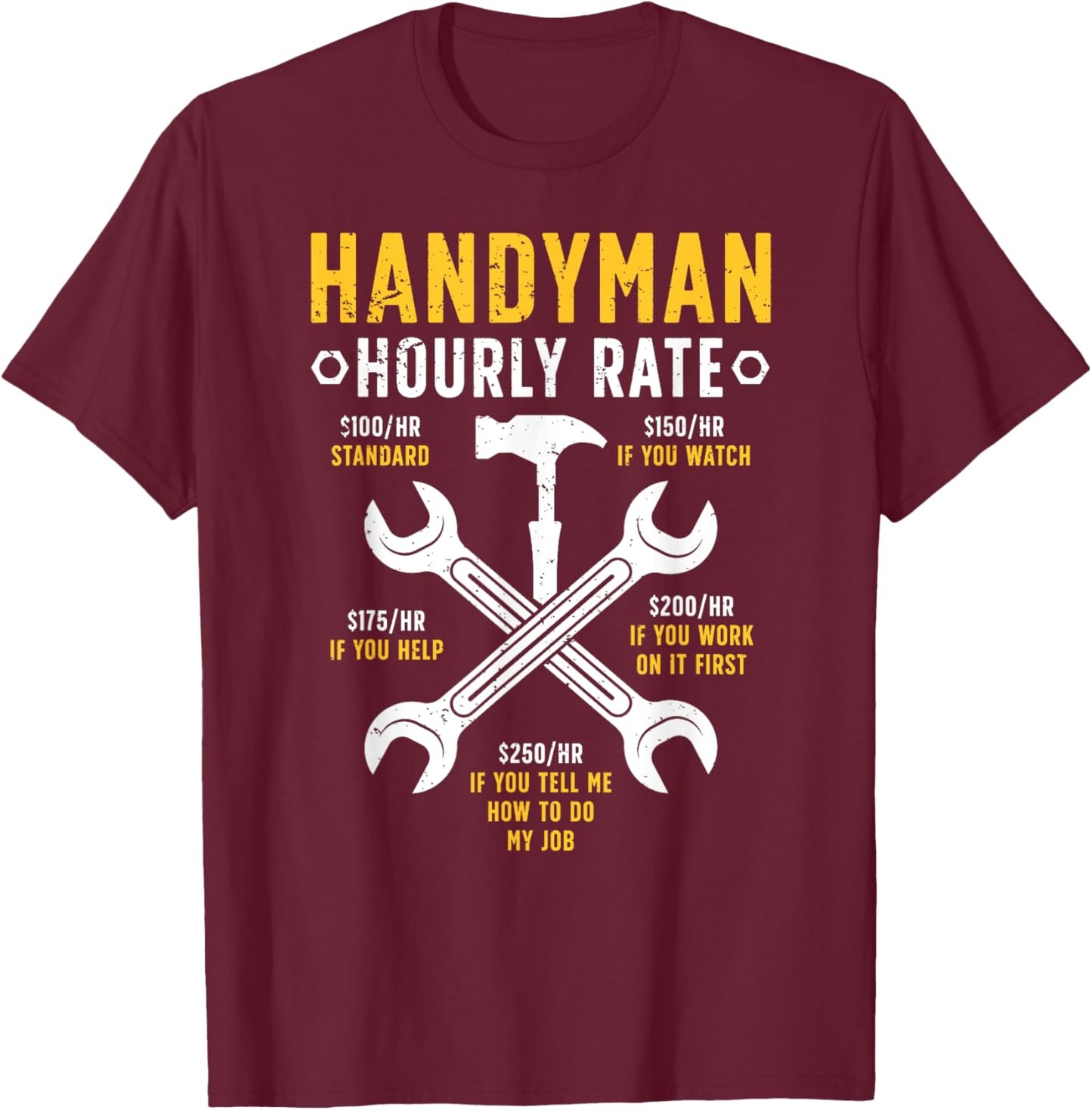 Handyman Hourly Rate Repairman Handymen T-Shirt - T-Shirt | Maroon