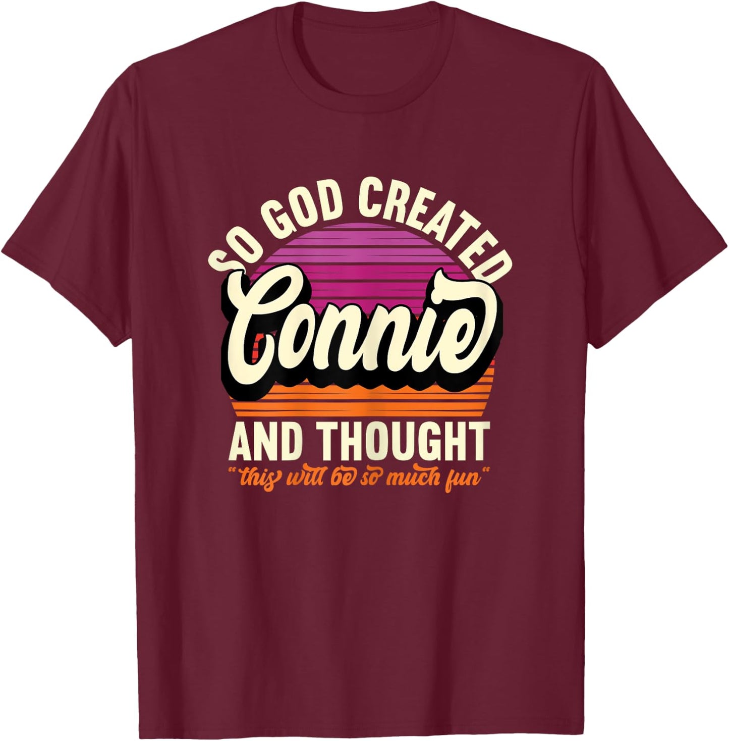 So God Created Connie - Name Connie Birthday T-Shirt - T-Shirt | Maroon