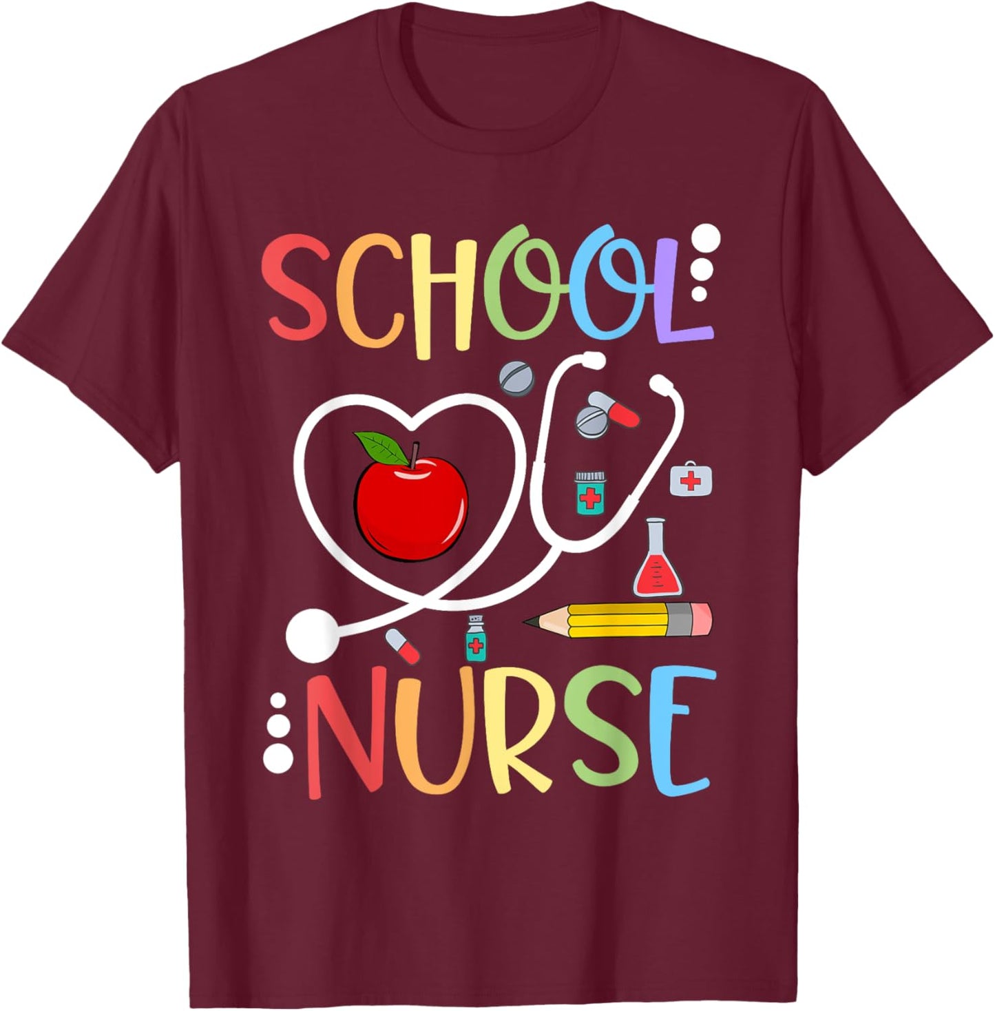 School Nurse Appreciation Nursing Nurse Day & Nurse Week T-Shirt - T-Shirt | Maroon
