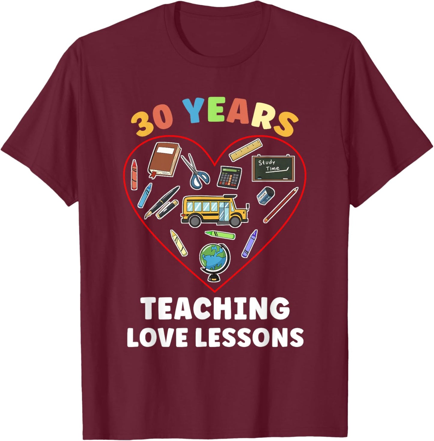 Teaching Love Lessons 30th Wedding Anniversary Teacher Men Women T-Shirt - T-Shirt | Maroon