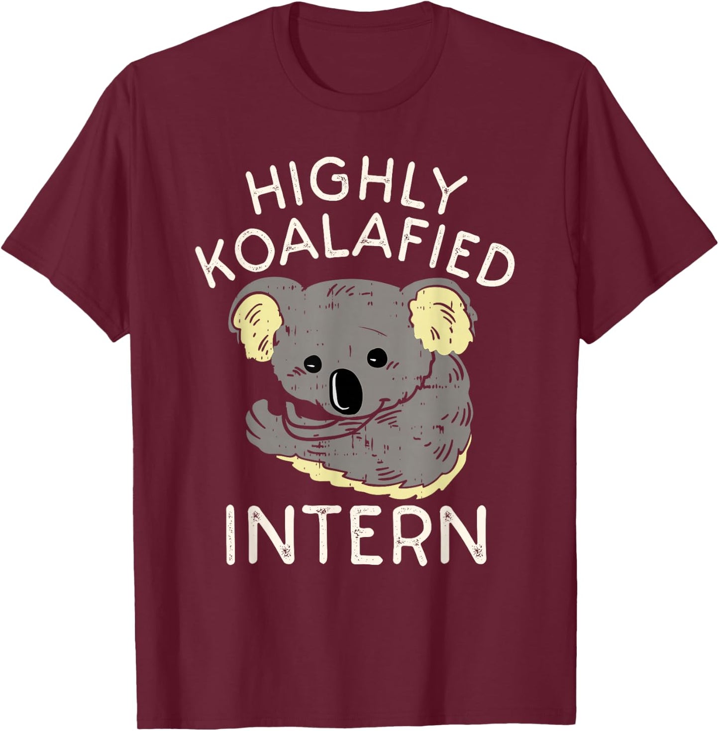 Fun Internship Humor Saying | Funny Cute Intern Worker T-Shirt - T-Shirt | Maroon