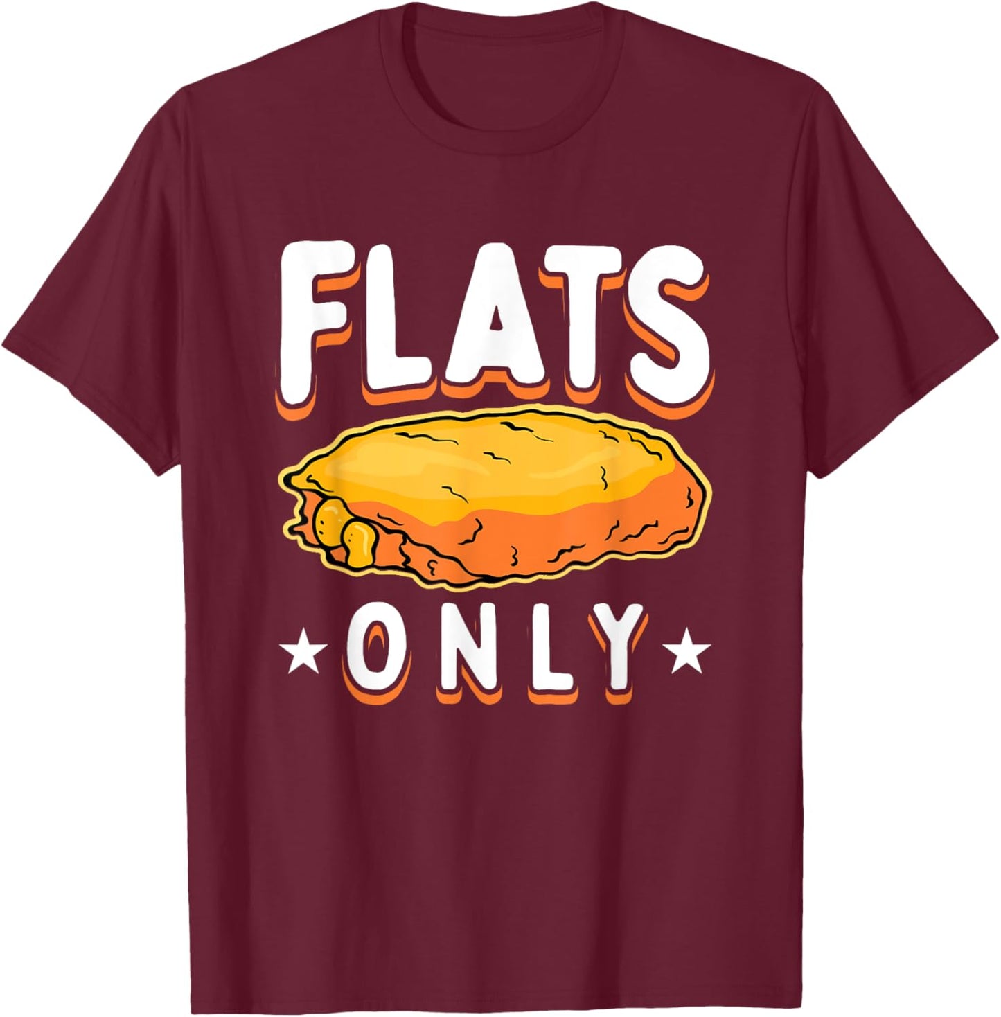 Flats Only Buffalo Wings T-Shirt - T-Shirt | Maroon