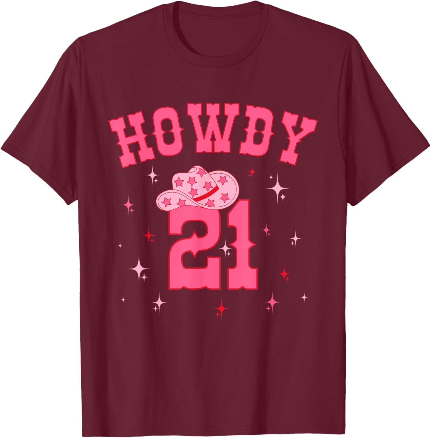 Groovy Howdy 21 Funny Retro Cowgirl Awesome 21st Birthday T-Shirt - T-Shirt | Maroon