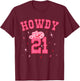 Groovy Howdy 21 Funny Retro Cowgirl Awesome 21st Birthday T-Shirt - T-Shirt | Maroon