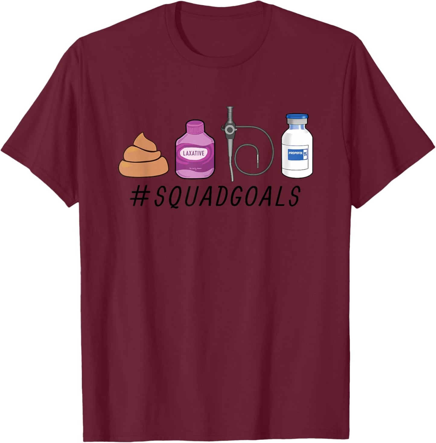 GI Endo Squad Goals Funny GI Nurse Colonoscopy Endoscopy Rn T-Shirt - T-Shirt | Maroon