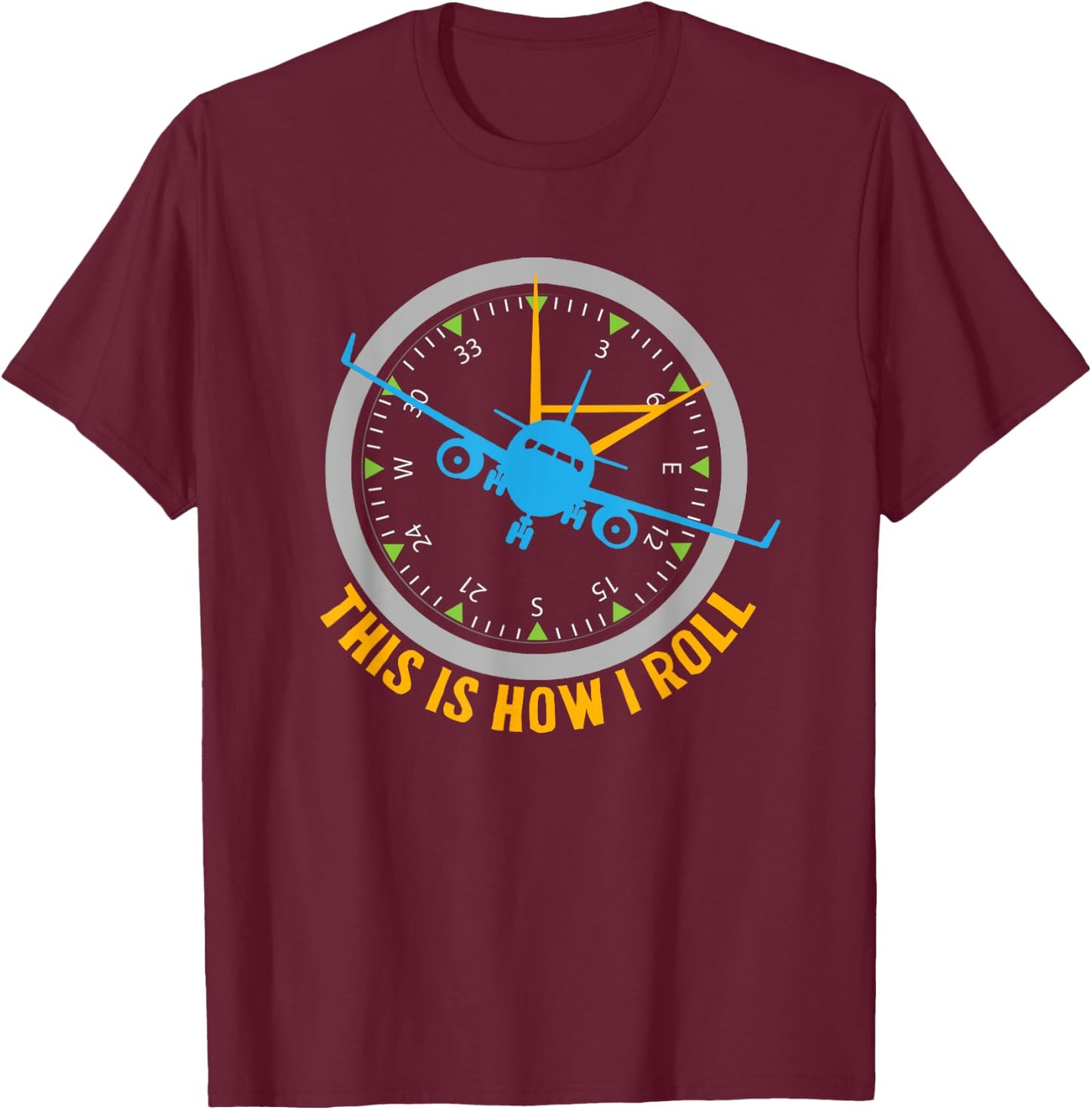 This Is How I Roll Airplane Pilot Shirt Aviation T-Shirt - T-Shirt | Maroon