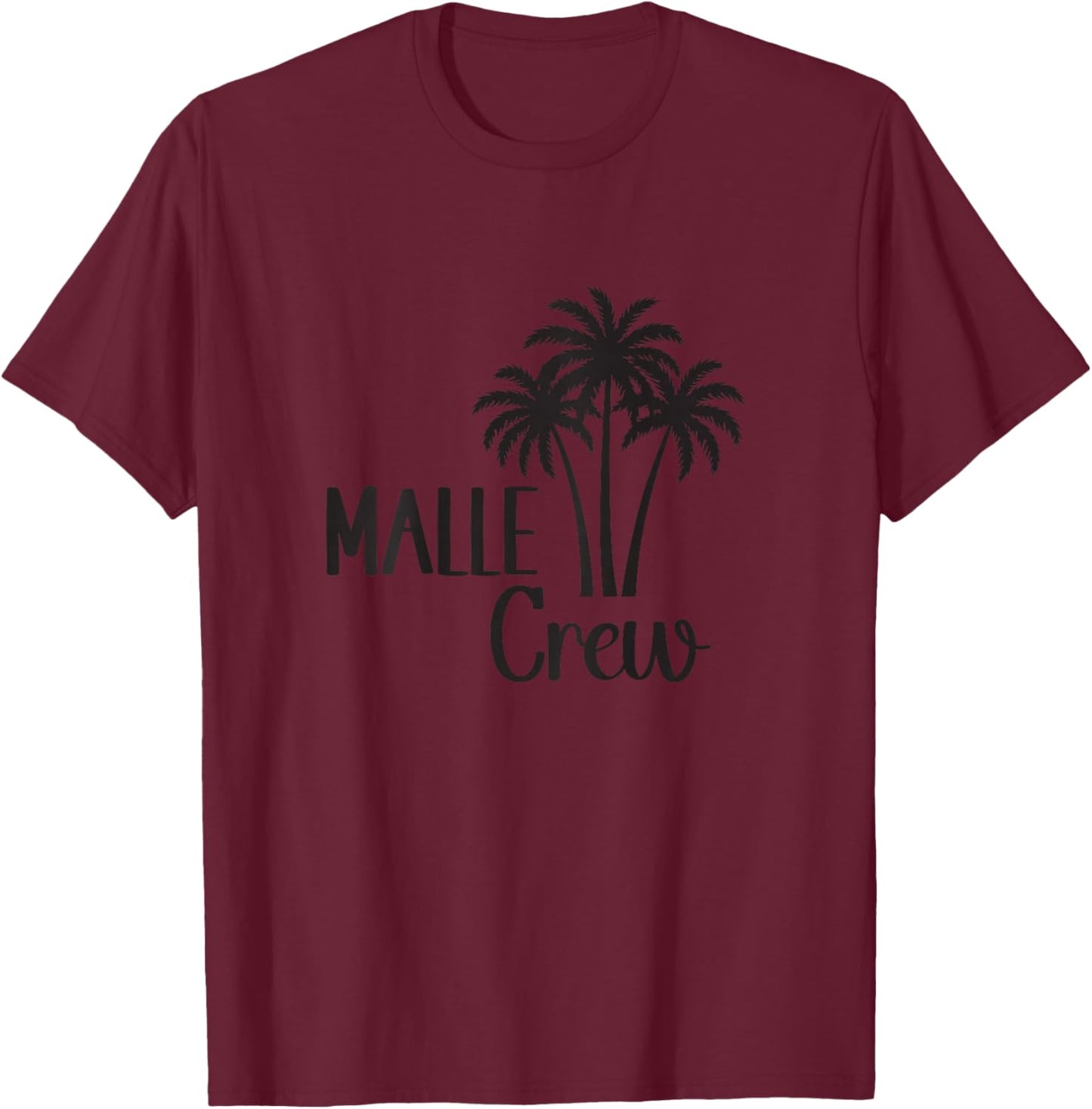 Malle Crew Party Urlaub Outfit Mallorca - Malle Crew T-Shirt - T-Shirt | Maroon