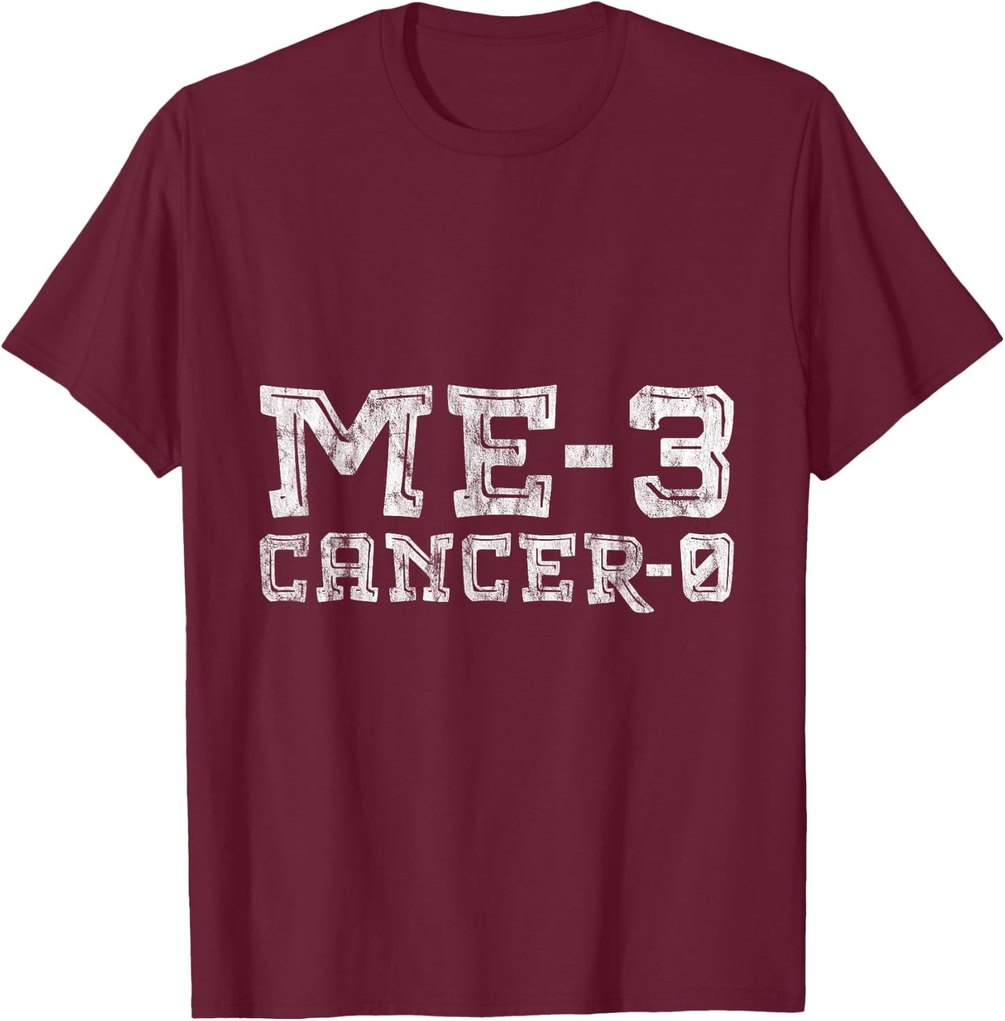 Me 3 Cancer 0 Survivor Inspiration Journey T-Shirt - T-Shirt | Maroon