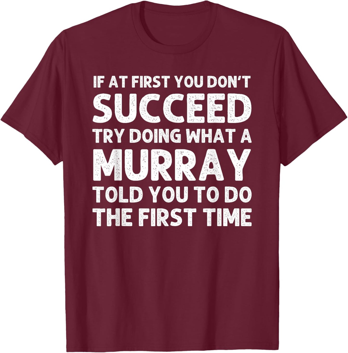 MURRAY Funny Surname Family Tree Birthday Reunion Idea T-Shirt - T-Shirt | Maroon