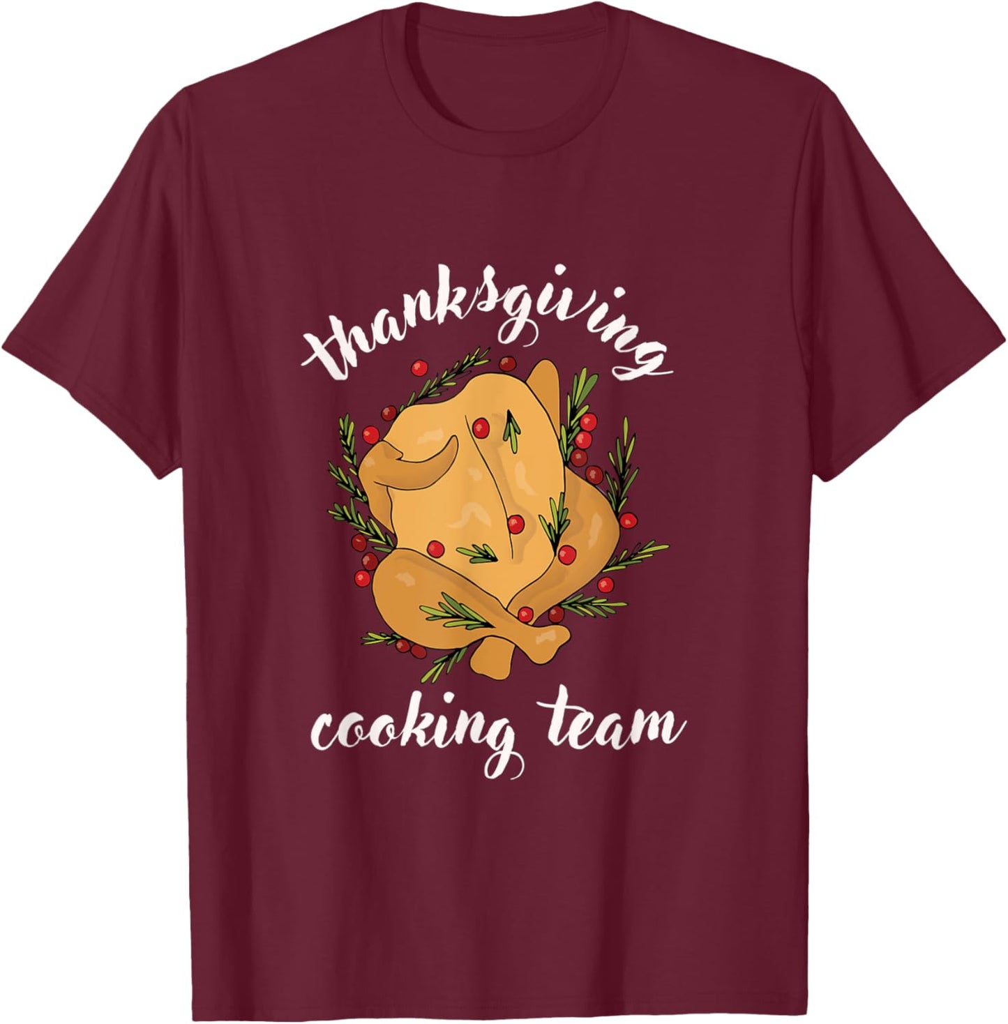 Funny Thanksgiving Cooking Team | Turkey T-Shirt - T-Shirt | Maroon