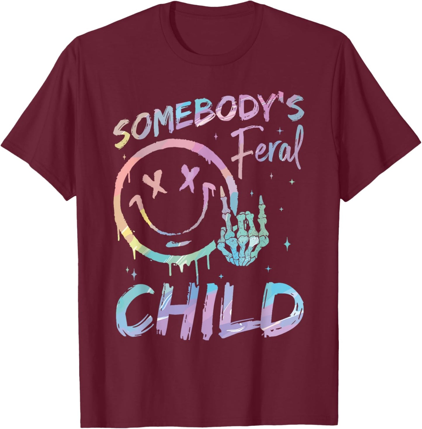 Somebodys Feral Child Tie Dye Girl Boy Funny Sarcastic Quote T-Shirt - T-Shirt | Maroon