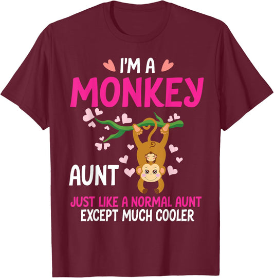 I'm A Monkey Aunt Just Like A Normal Aunt Except Much Cooler T-Shirt - T-Shirt | Maroon