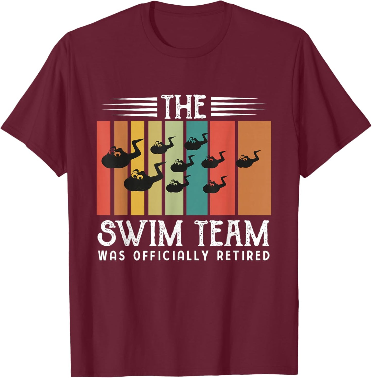 Funny Vasectomy Shirts Men Swim Team Was Officially Retired T-Shirt - T-Shirt | Maroon