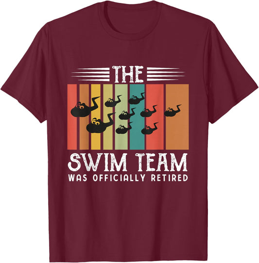 Funny Vasectomy Shirts Men Swim Team Was Officially Retired T-Shirt - T-Shirt | Maroon