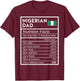 Nigerian Dad Nutrition Facts National Pride Gift Dad T-Shirt - T-Shirt | Maroon