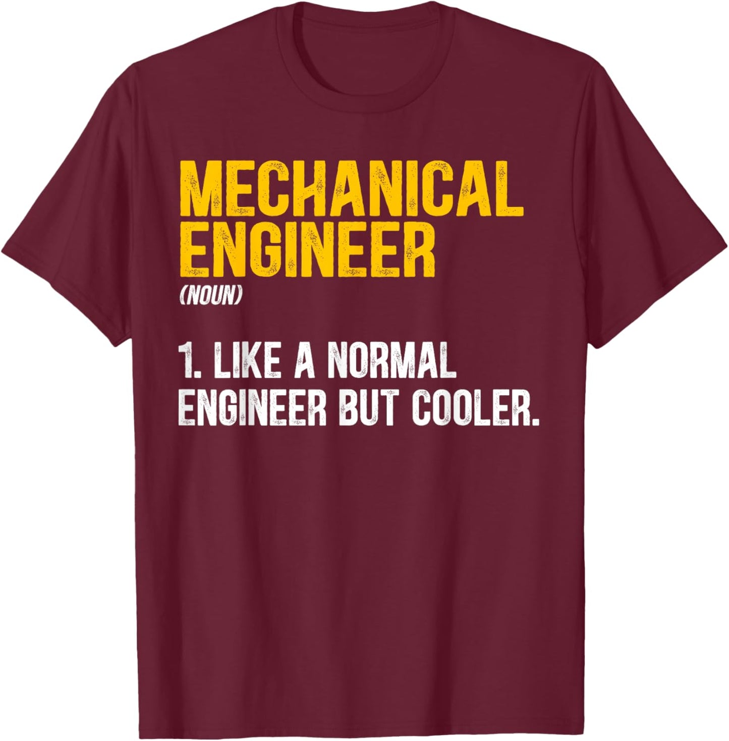 Mechanical Engineer Definition Funny Mechanical Engineering T-Shirt - T-Shirt | Maroon