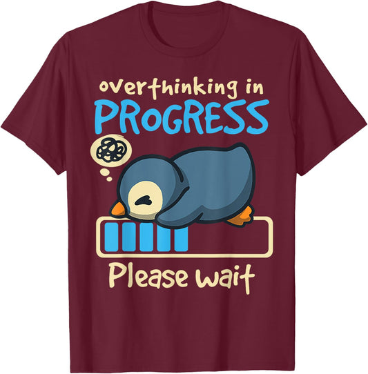 Penguin Overthinking In Progress T-Shirt - T-Shirt | Maroon