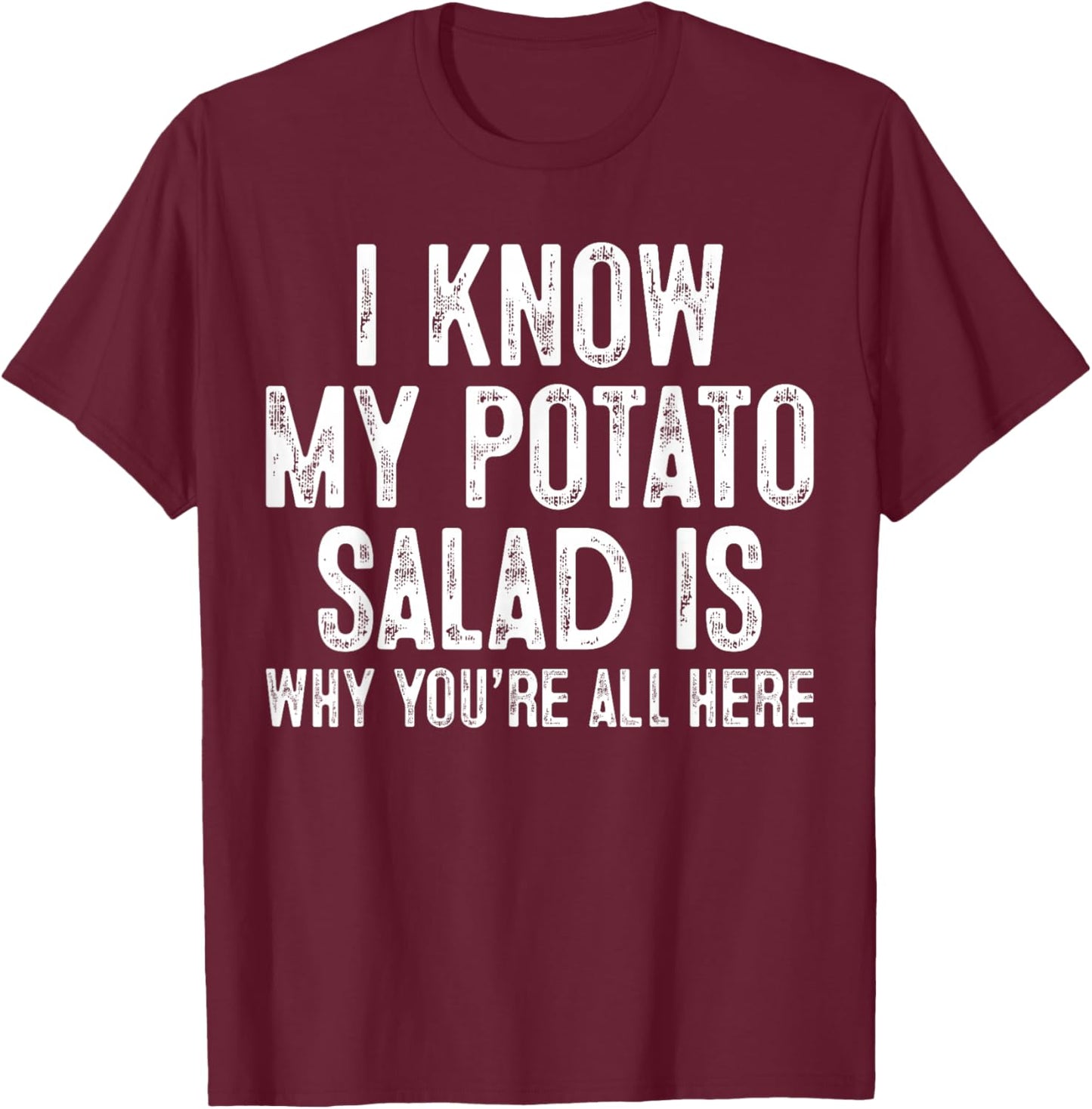 Potato Salad T-Shirt - T-Shirt | Maroon