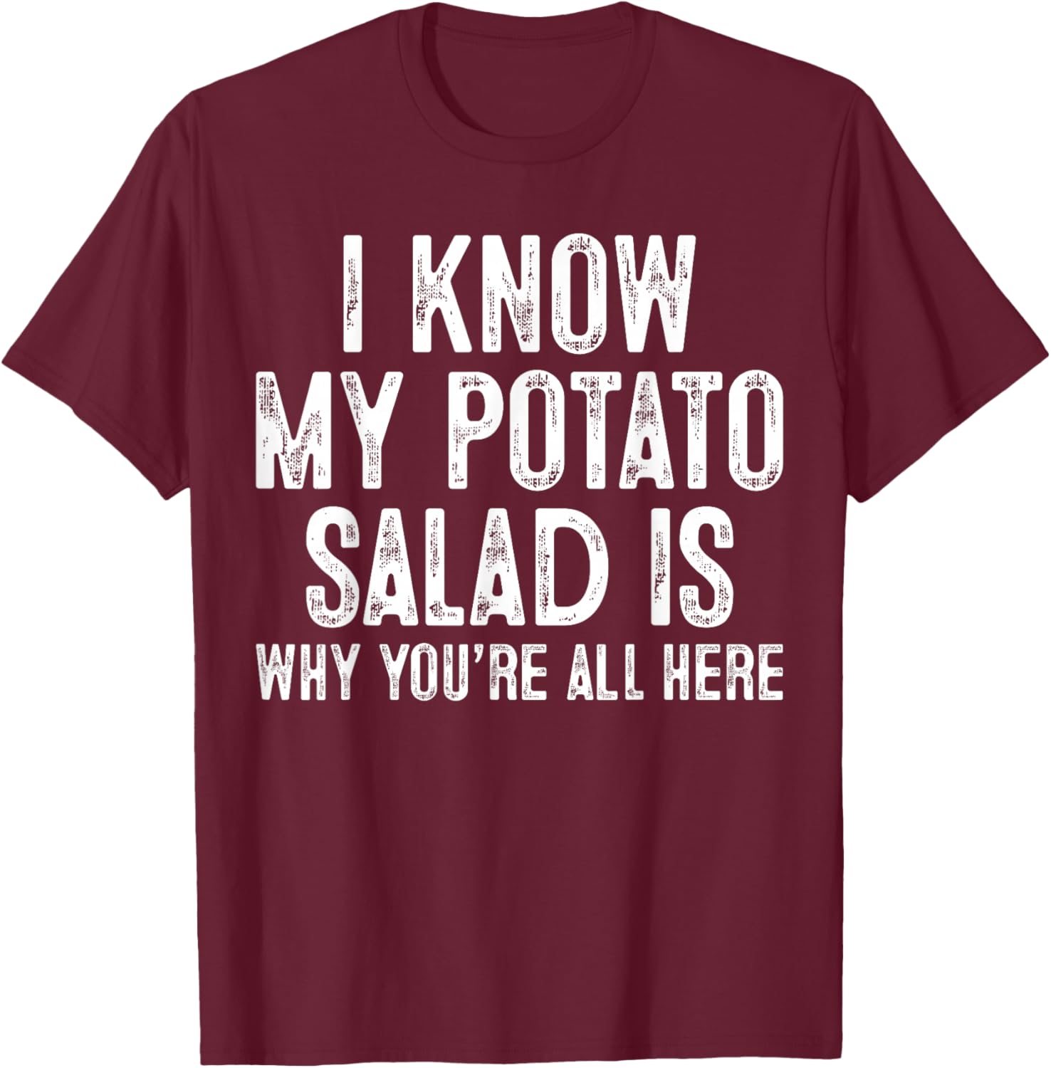 Potato Salad T-Shirt - T-Shirt | Maroon