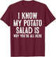 Potato Salad T-Shirt - T-Shirt | Maroon