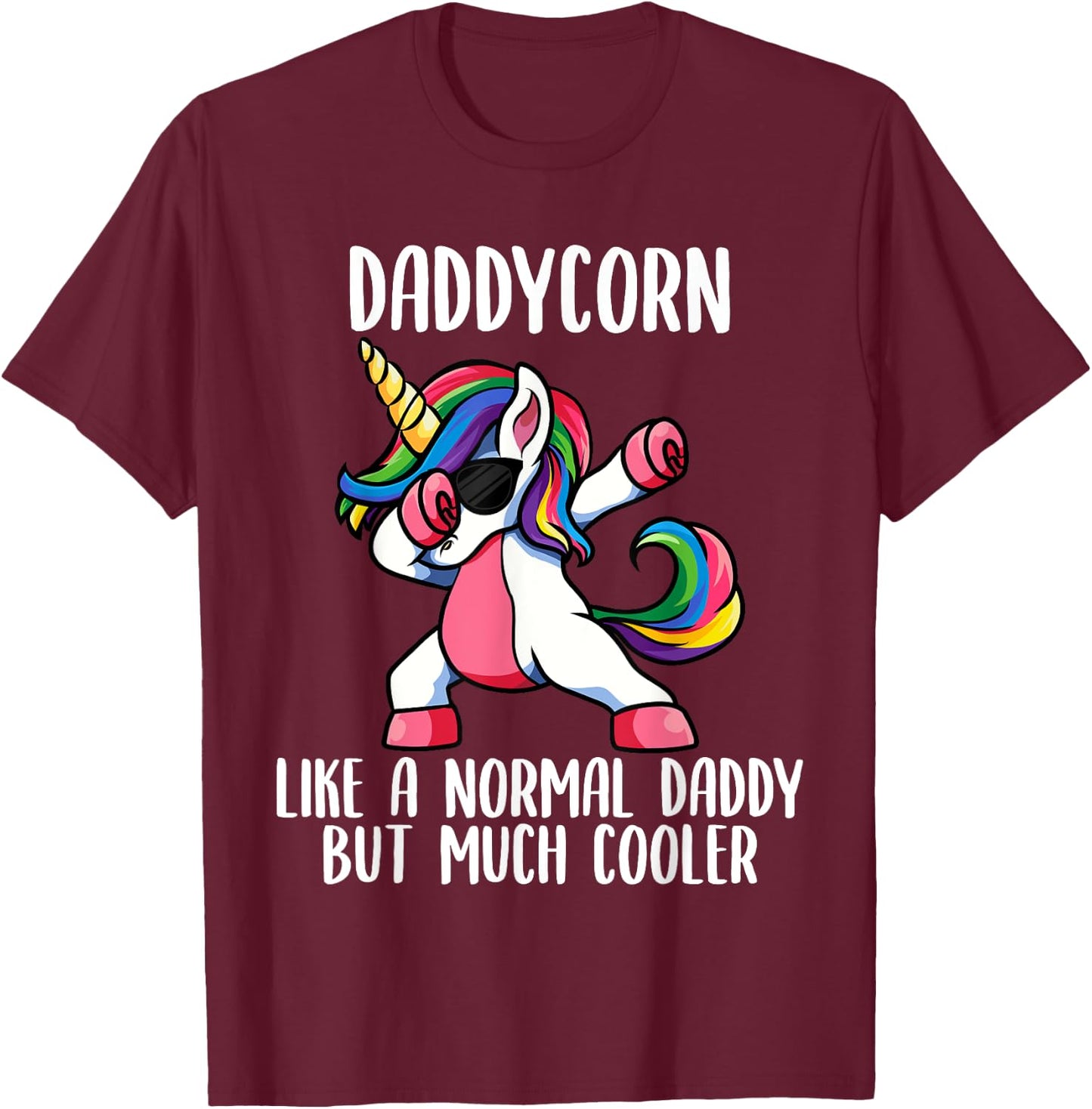 Unicorn Daddy Girl Birthday Party Apparel, DaddyCorn Cute T-Shirt - T-Shirt | Maroon
