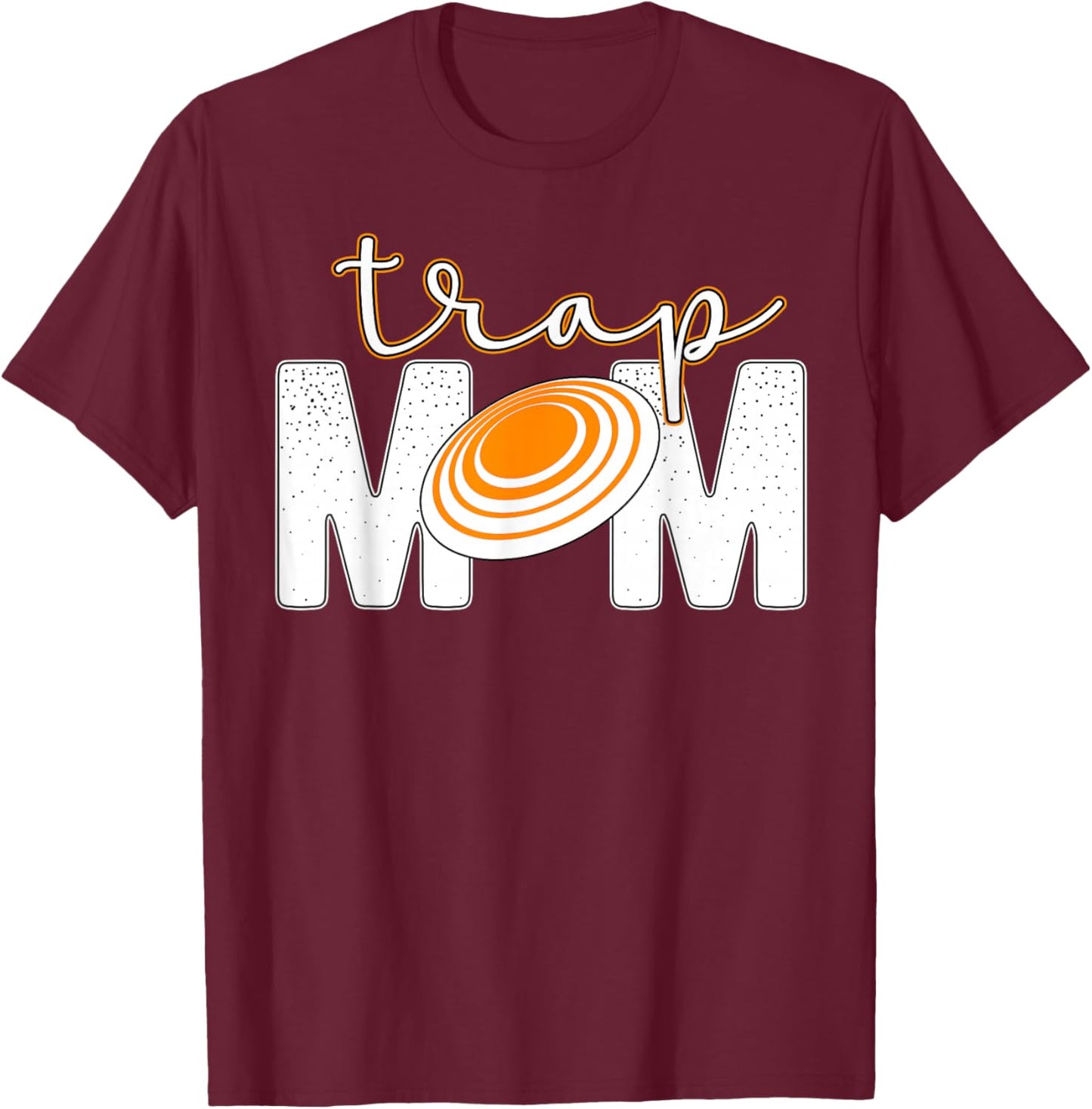 Trap Mom Trap Shooting Mom Trap Shooting Mama T-Shirt - T-Shirt | Maroon