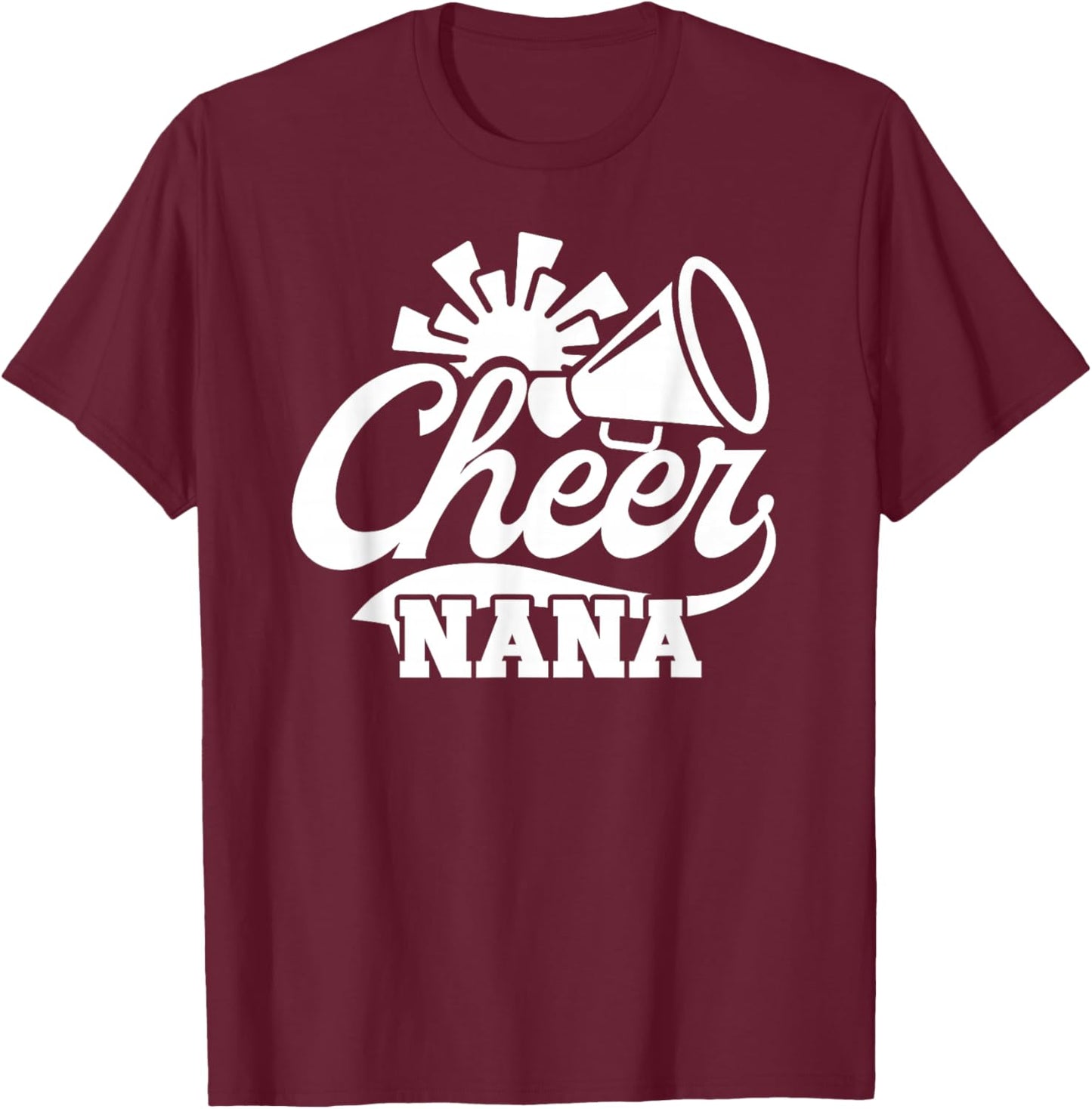 Cheer Nana Cheerleading Nana Grandma Of A Cheerleader Nana T-Shirt - T-Shirt | Maroon
