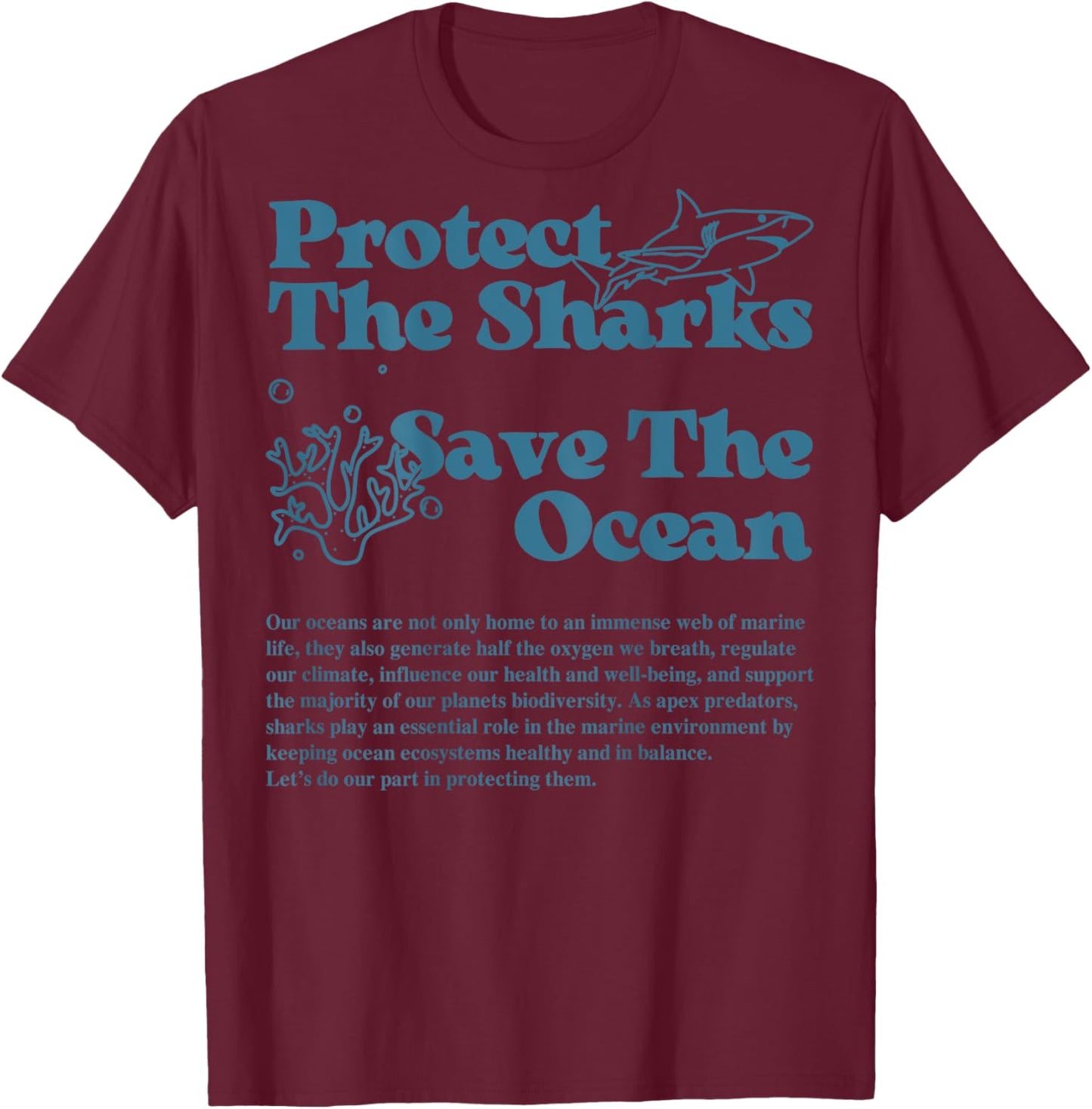 Protect The Sharks Save The Ocean Dolphin Sharks Ocean Life T-Shirt - T-Shirt | Maroon